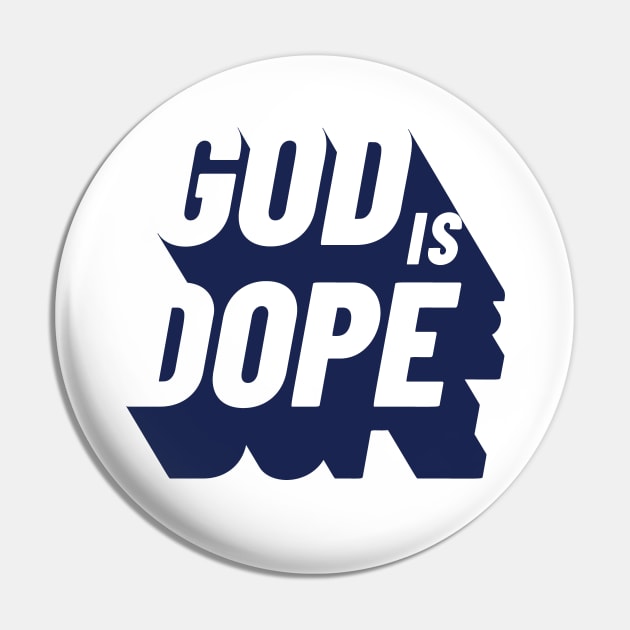 God Is Dope Pin by ZagachLetters