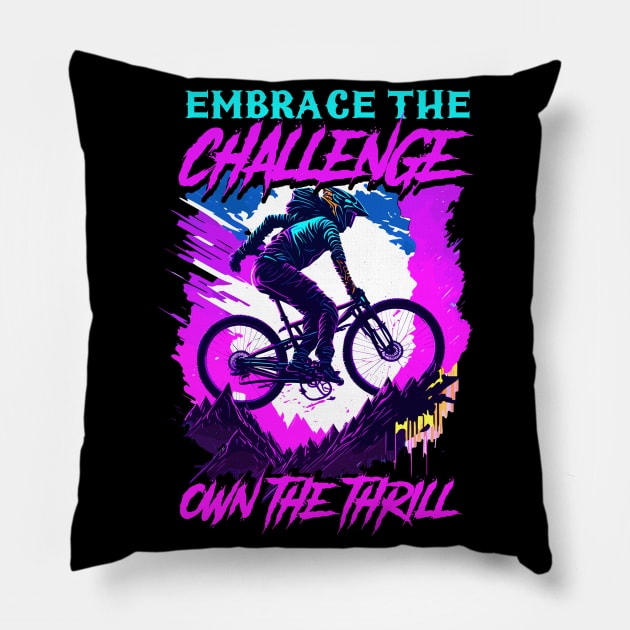 Embrace The Challenge Own The Thrill | BMX Pillow by T-shirt US