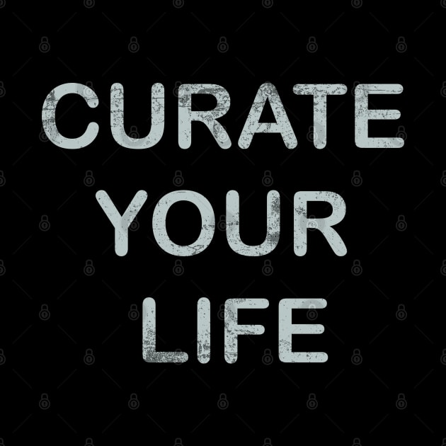 Curate Your Life | Growth Mindset by Selknen 🔥