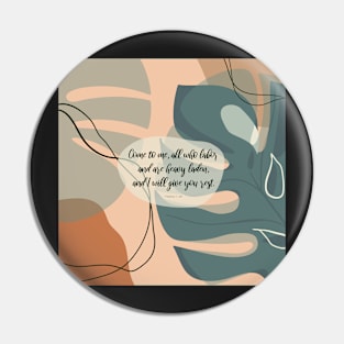 I will give you rest. Matthew 11:28, Bible Quote Pin