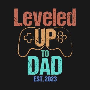 Leveled UP to DAD Est. 2023 - Funny Gamer T-Shirt