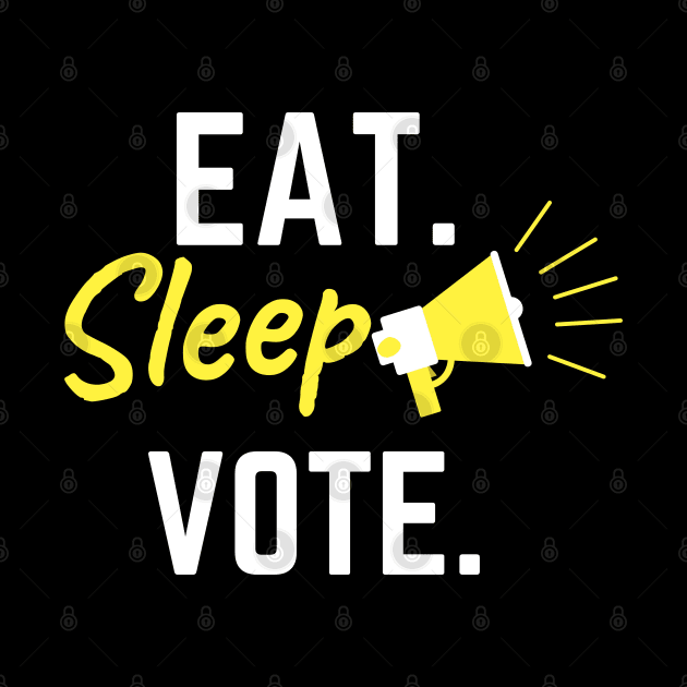 eat sleep vote 'voting' by Kachanan@BoonyaShop