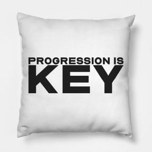 Progression is key Pillow