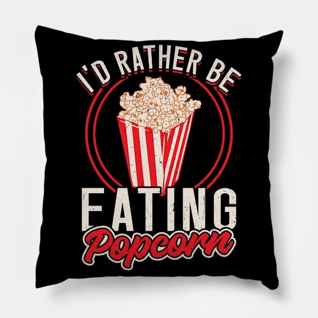 I'd Rather Be Eating Popcorn Pillow by Peco-Designs