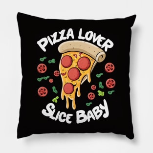 Pizza Slice Baby Pizza Lover For Those Who Savor Every Slice Pillow
