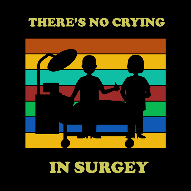 There's no crying in surgey by Flipodesigner