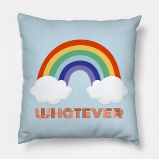 whatever rainbows Pillow