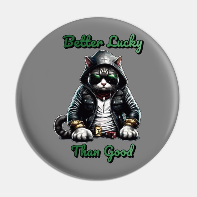 Better Lucky Than Good: Poker Cat II Pin by GozuDesigns