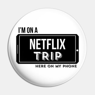 Netflix Trip Pin