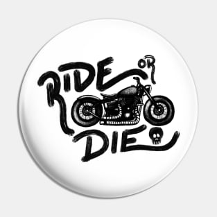 Ride or Die Pin