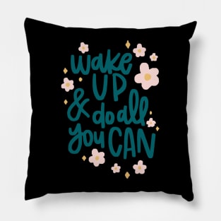 wake up and do all you can Pillow