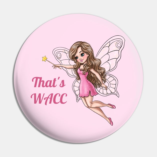 That's WACC Fairy Pin by AGirlWithGoals