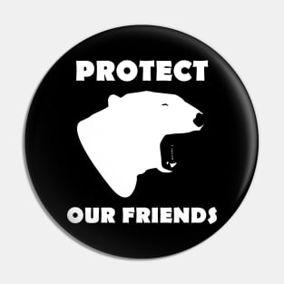 protect our friends - polar bear Pin