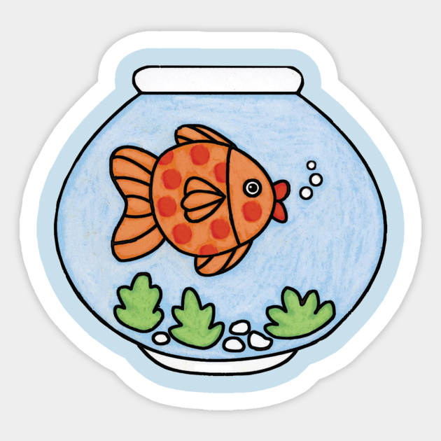 Goldfish Bowl - Goldfish Bowl - Sticker | TeePublic Goldfish Bowl - Goldfish Bowl - Sticker | TeePublic