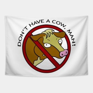 Don't Have a Cow, Man Tapestry