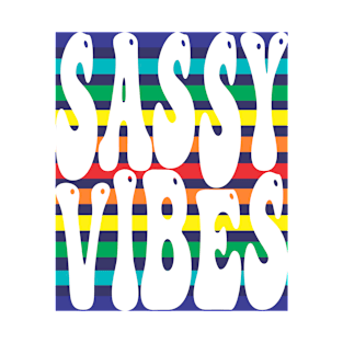 Sassy Vibes T-Shirt