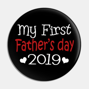 My First Father_s Day 2019 t-shirt - Father_s day Pin