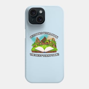 Hills, Grass, and Prose: The Best Turn I Took Phone Case