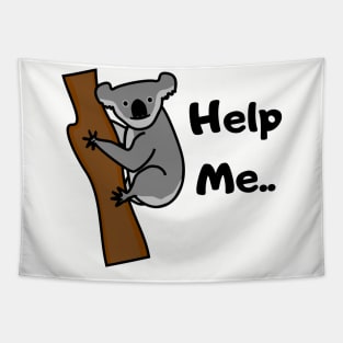 Help me Koala bear asks for help Tapestry