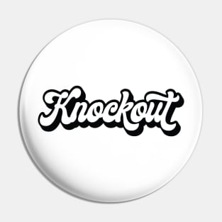 KNOCKOUT Classic Vibe Pin