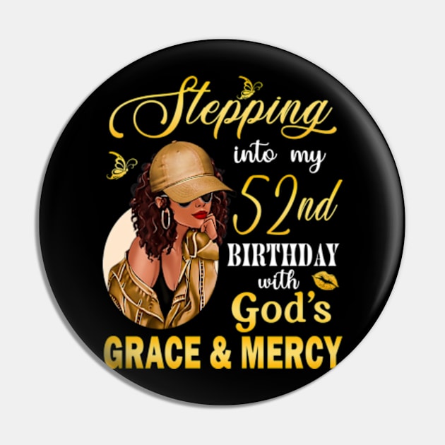 Stepping Into My 52nd Birthday With God's Grace & Mercy Bday Pin by MaxACarter