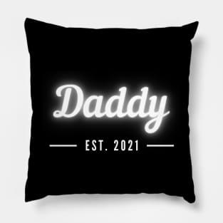 Daddy glow established 2021 Father Newborn baby congrats Pillow