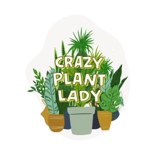 Crazy Plant Lady T-Shirt