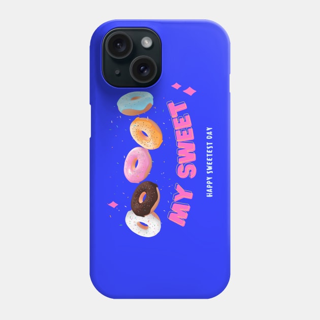 Happy sweetest day my sweet donuts design Phone Case by Rub14ekArts