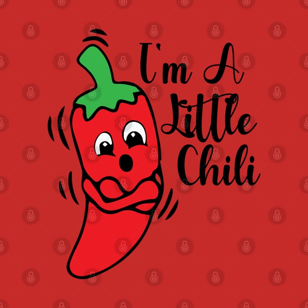 I'm a little chili funny quote by DesignHND