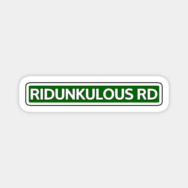 Ridunkulous Rd Street Sign Magnet by Mookle