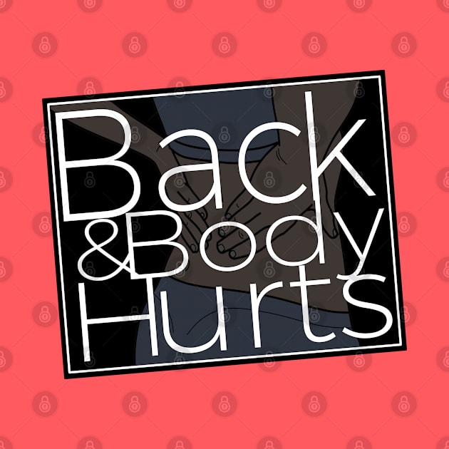 Back & Body Hurts Gym Meme Funny by Pattern Plans