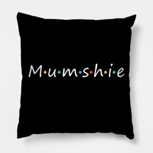 mumshie pinay word means mother Pillow