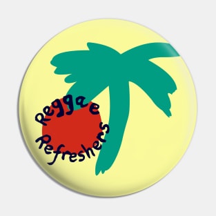 Reggae Refreshers Pin