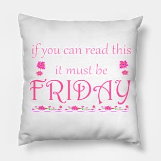 Friday Pillow