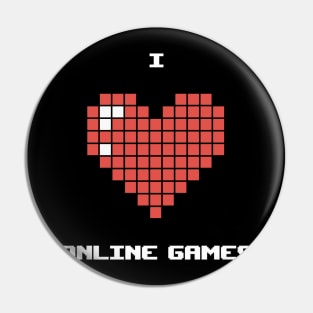 I love online games Pin