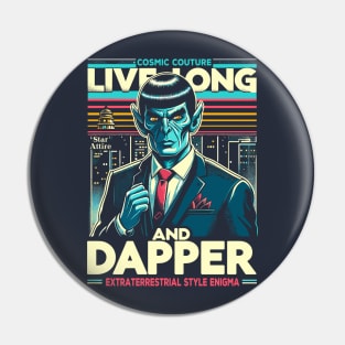 Live Long and Dapper Pin