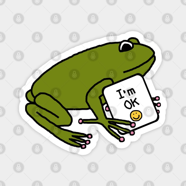 Frog Says Im OK Magnet by ellenhenryart