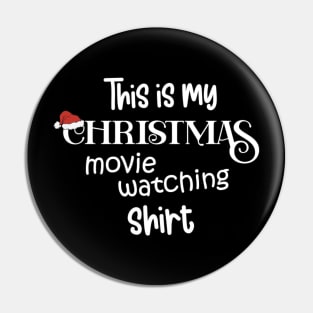 This Is My Christmas Movie Watching Shirt Pin