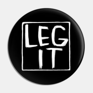 Legit, Idiom, Irish Slang, Leg It Pin