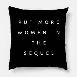 Put More Women In The Sequel Pillow