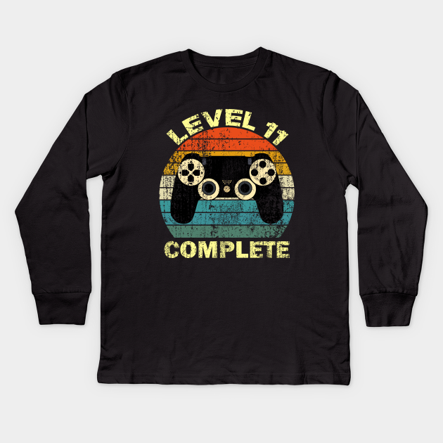 Level 11 Complete 11th Birthday Gift Turning 11 Level 11 Complete Kinder Long Sleeve T Shirt Teepublic De Level 11 Complete 11th Birthday Gift Turning 11 Level 11 Complete Kinder Long Sleeve T Shirt Teepublic De