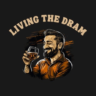 Living The Dram T-Shirt