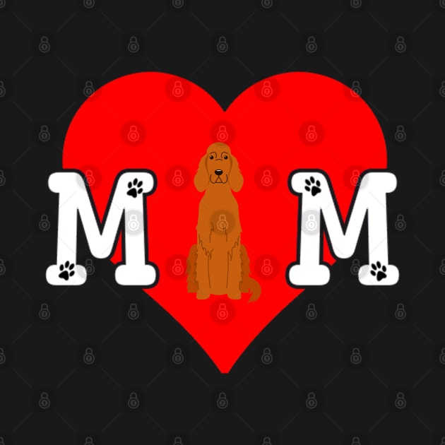 Irish Red Setter Mom Dog Lover - Heart Gift For Irish Red Setter Parent by HarrietsDogGifts