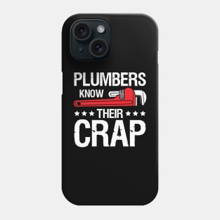 Plumbers Know Their Crap Phone Case