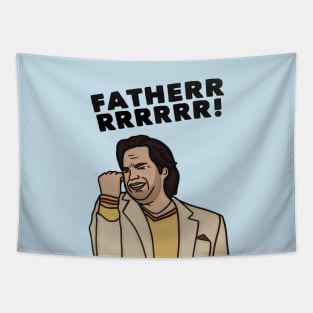 FATHER!! Tapestry