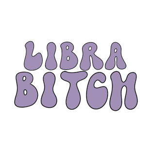 Libra bitch T-Shirt