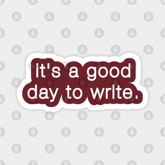 it's a good day to write Magnet by bisho2412