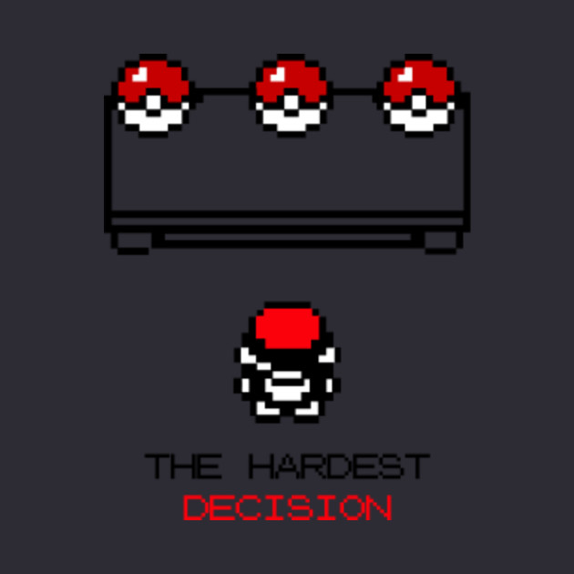 the hardest decision the hardest decision