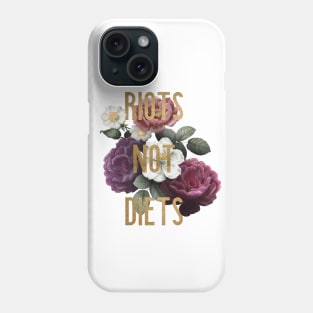 Riots not Diets Phone Case