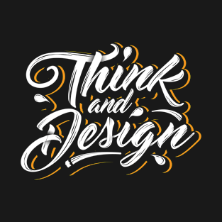 Think and Design T-Shirt